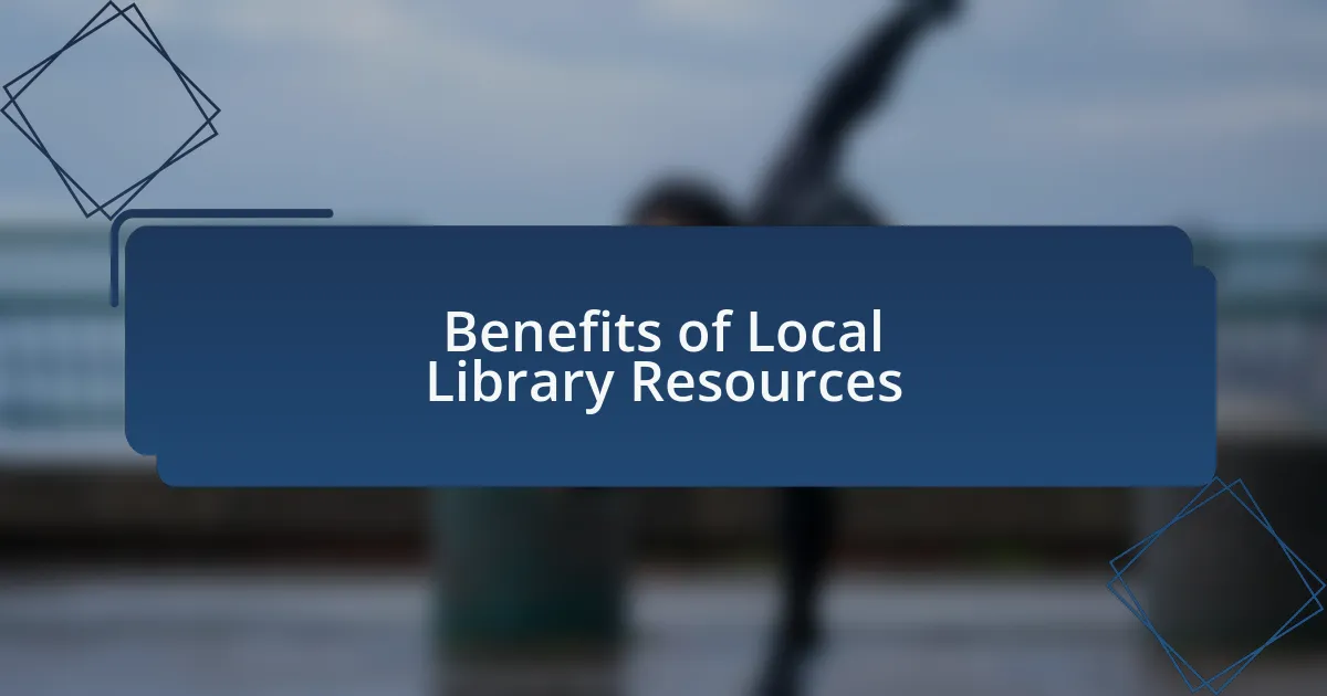 Benefits of Local Library Resources