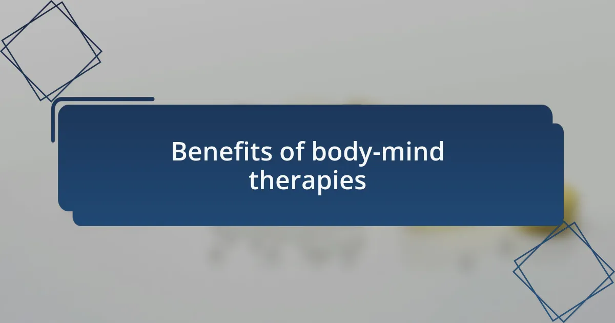 Benefits of body-mind therapies