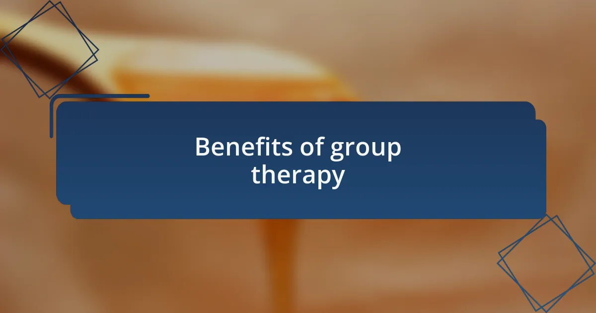 Benefits of group therapy