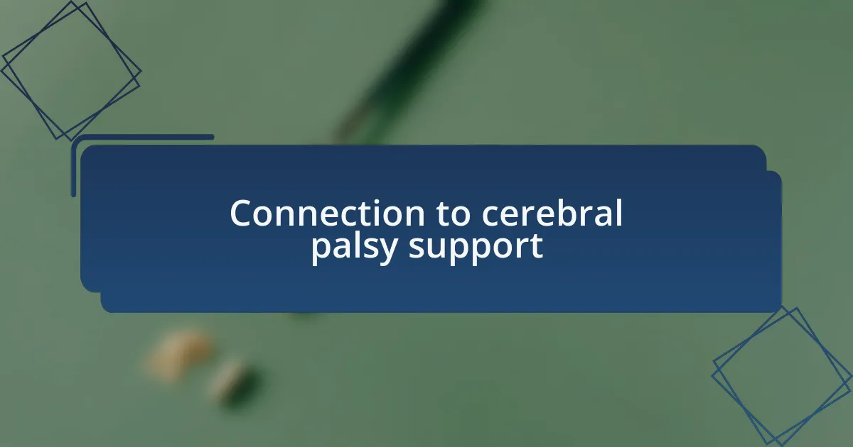 Connection to cerebral palsy support