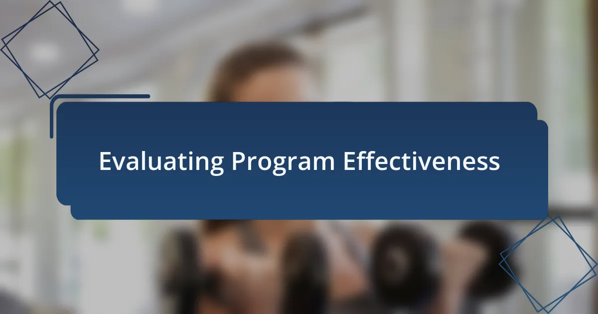 Evaluating Program Effectiveness