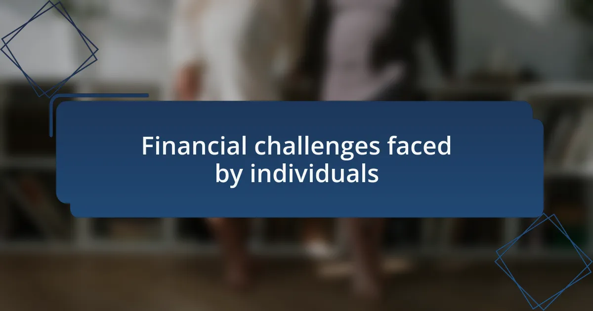Financial challenges faced by individuals