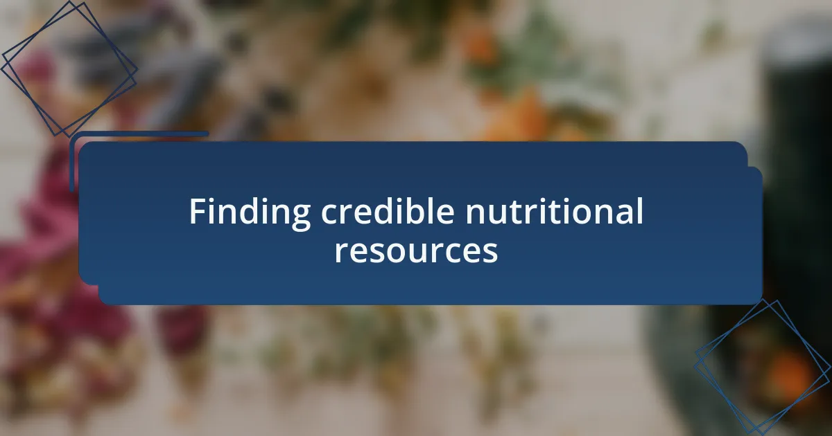 Finding credible nutritional resources