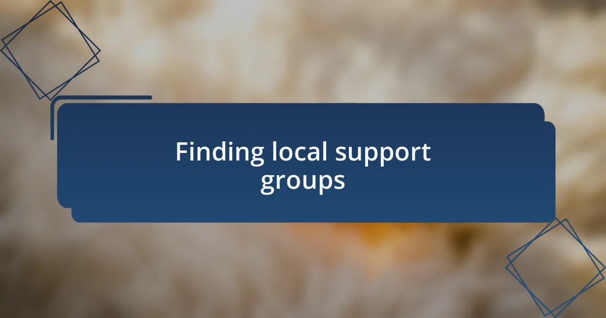 Finding local support groups