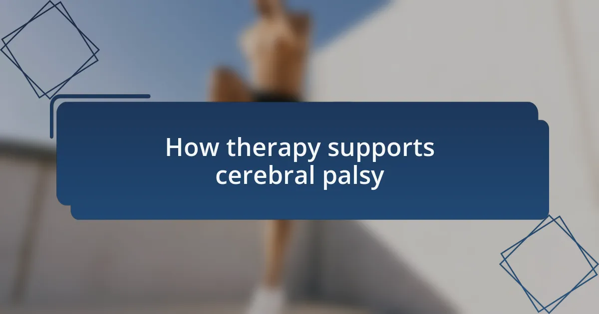 How therapy supports cerebral palsy