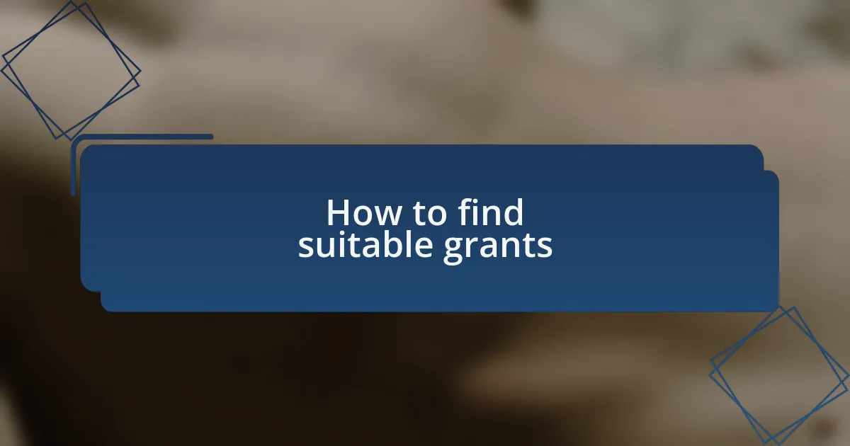 How to find suitable grants