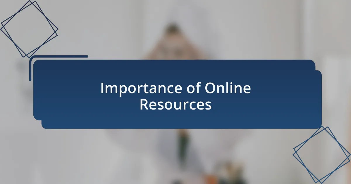 Importance of Online Resources