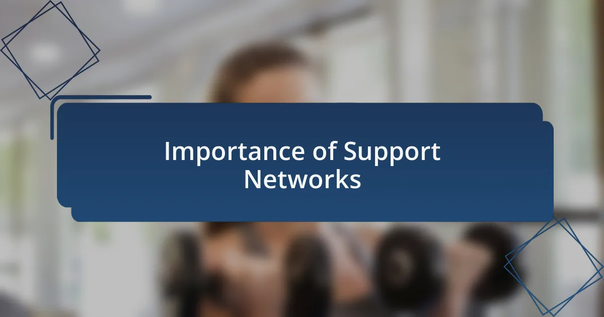 Importance of Support Networks
