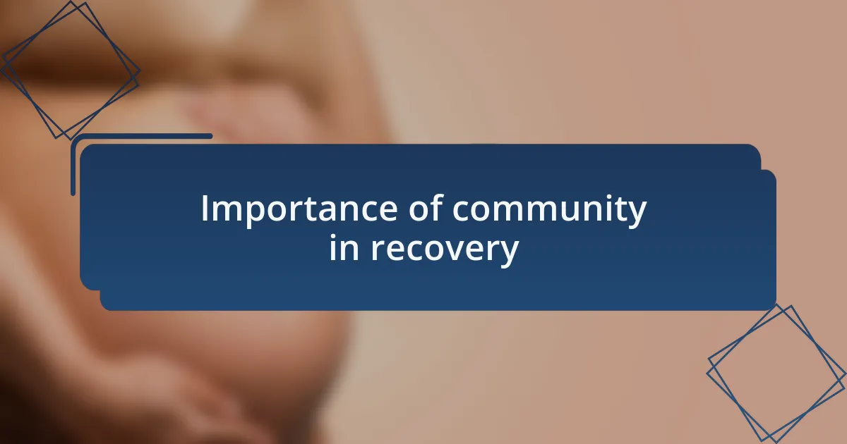 Importance of community in recovery