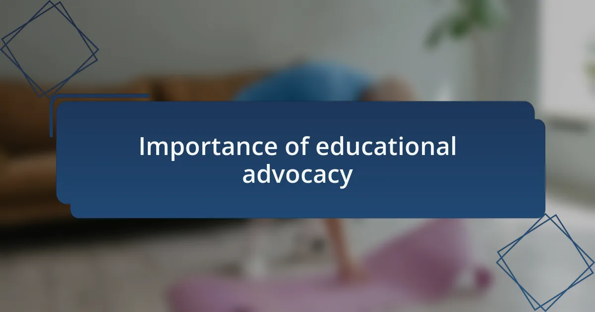Importance of educational advocacy