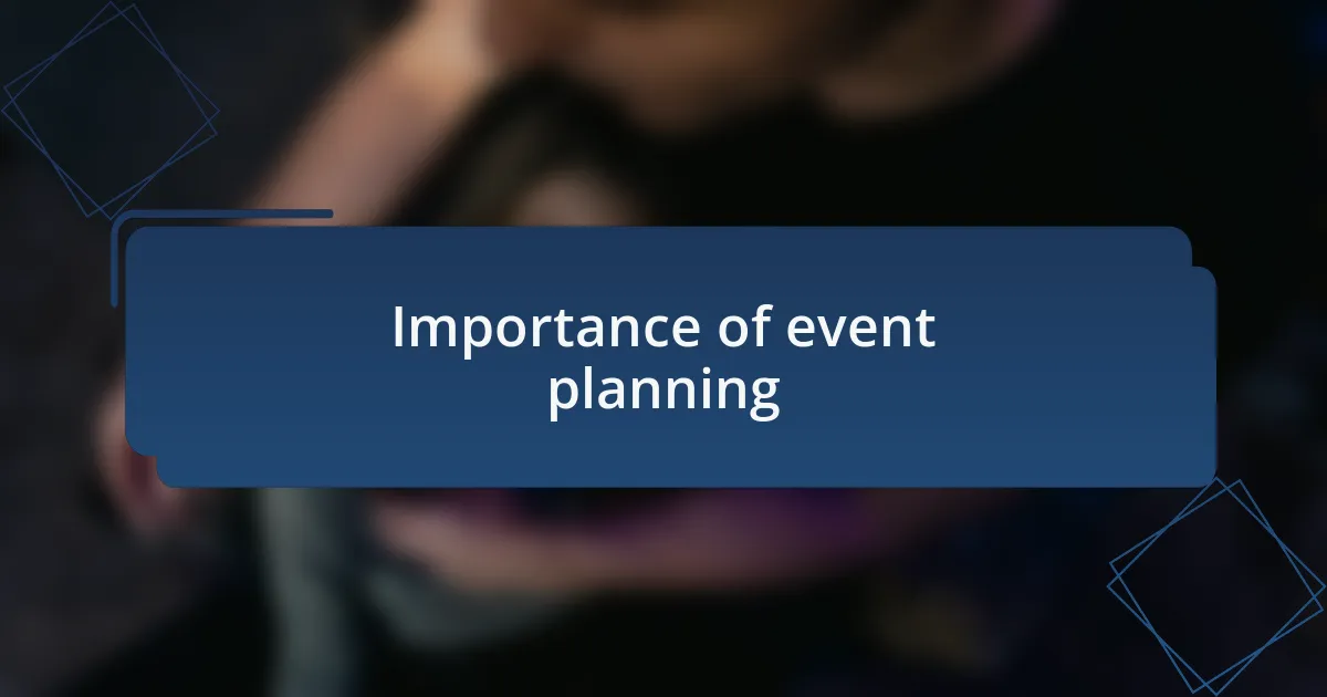 Importance of event planning