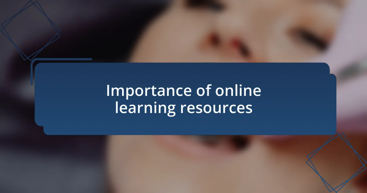 Importance of online learning resources