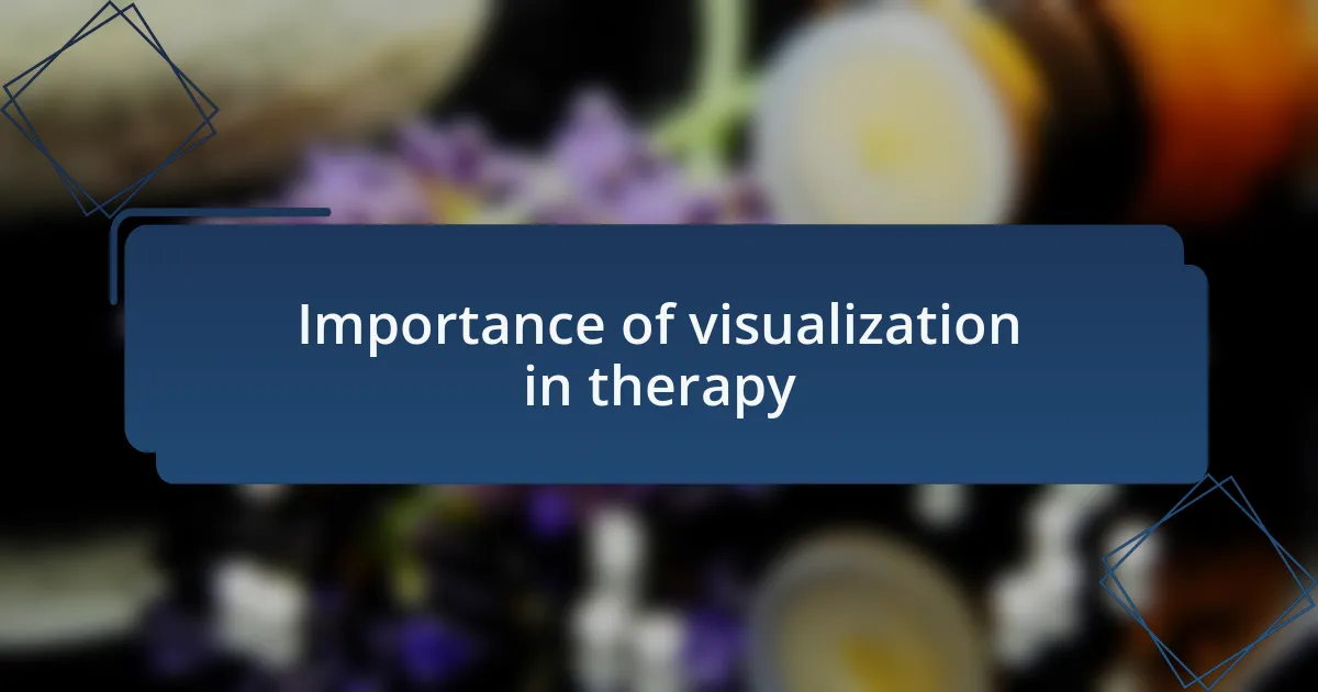 Importance of visualization in therapy
