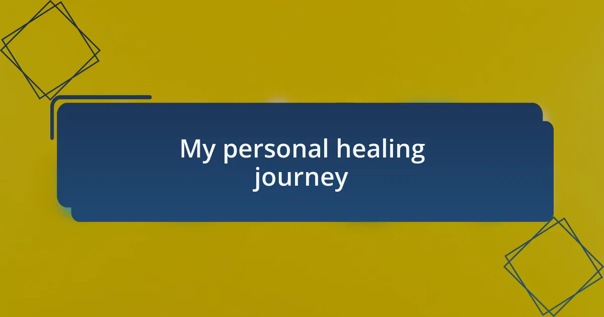 My personal healing journey