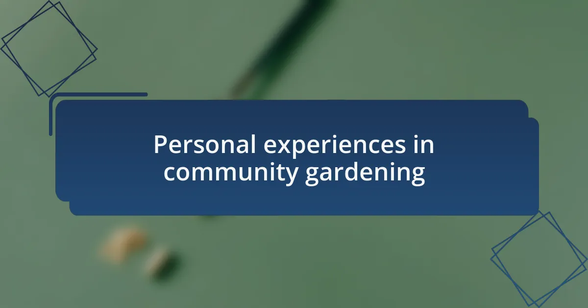 Personal experiences in community gardening