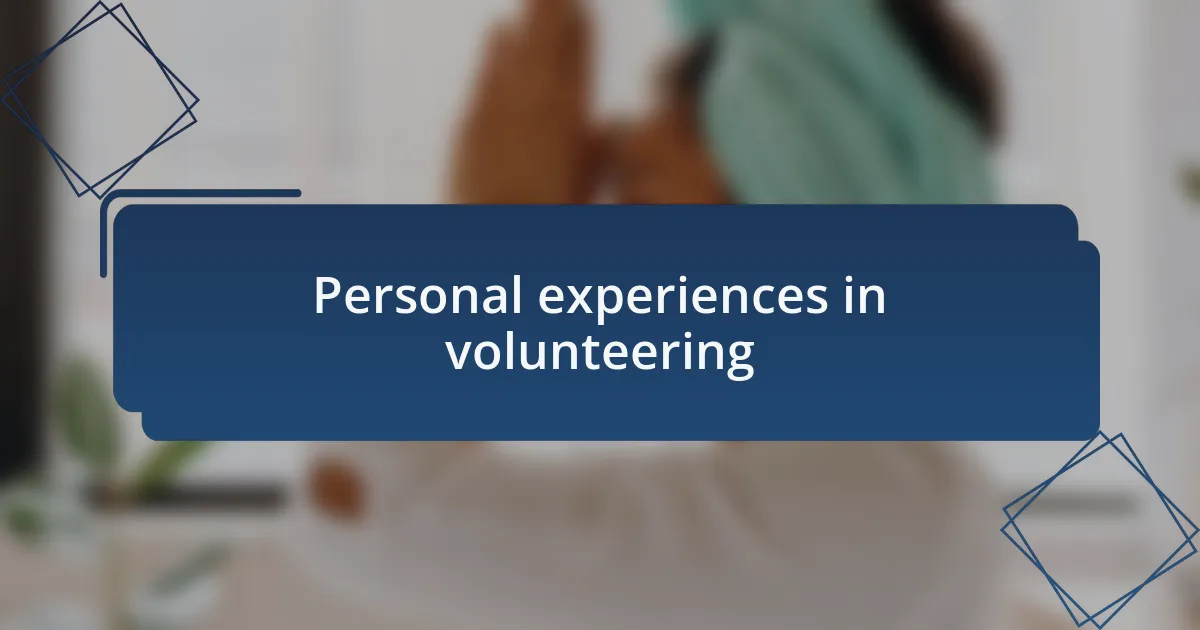 Personal experiences in volunteering
