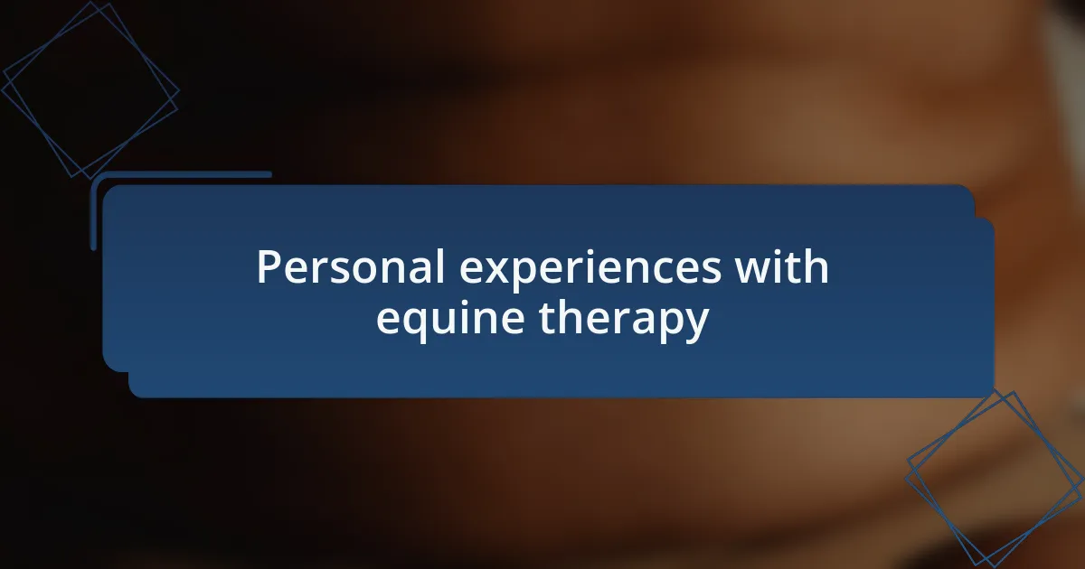 Personal experiences with equine therapy