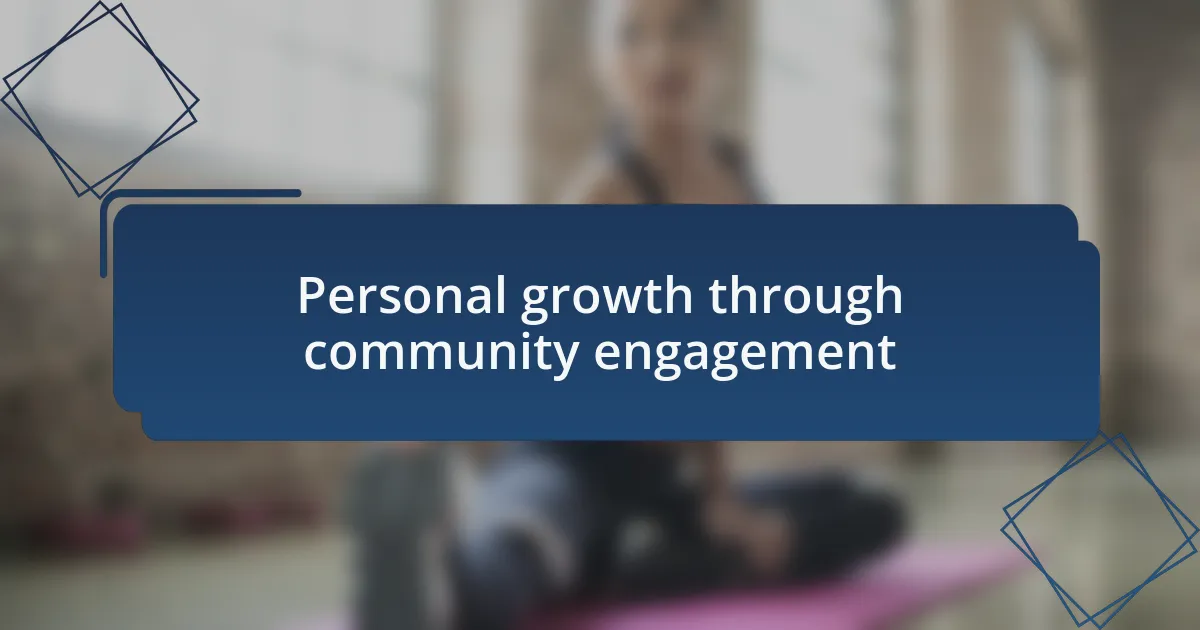 Personal growth through community engagement