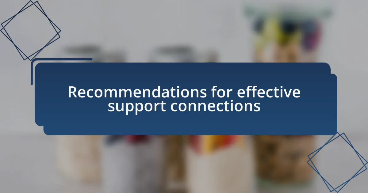 Recommendations for effective support connections
