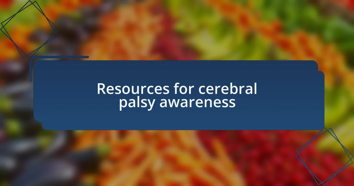 Resources for cerebral palsy awareness