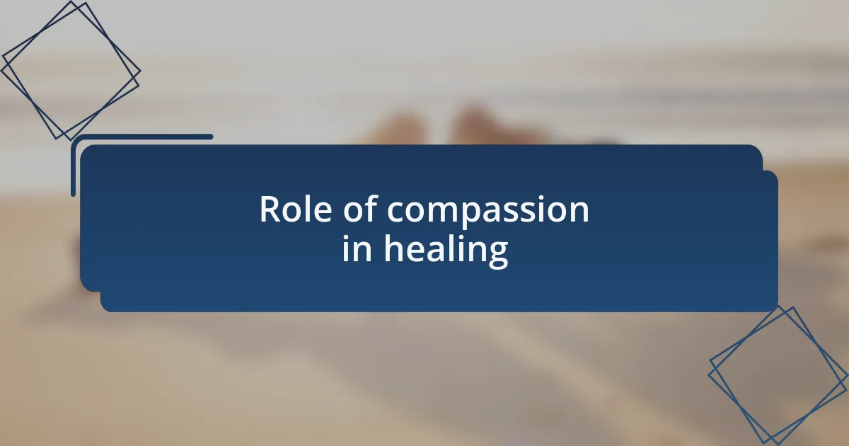 Role of compassion in healing