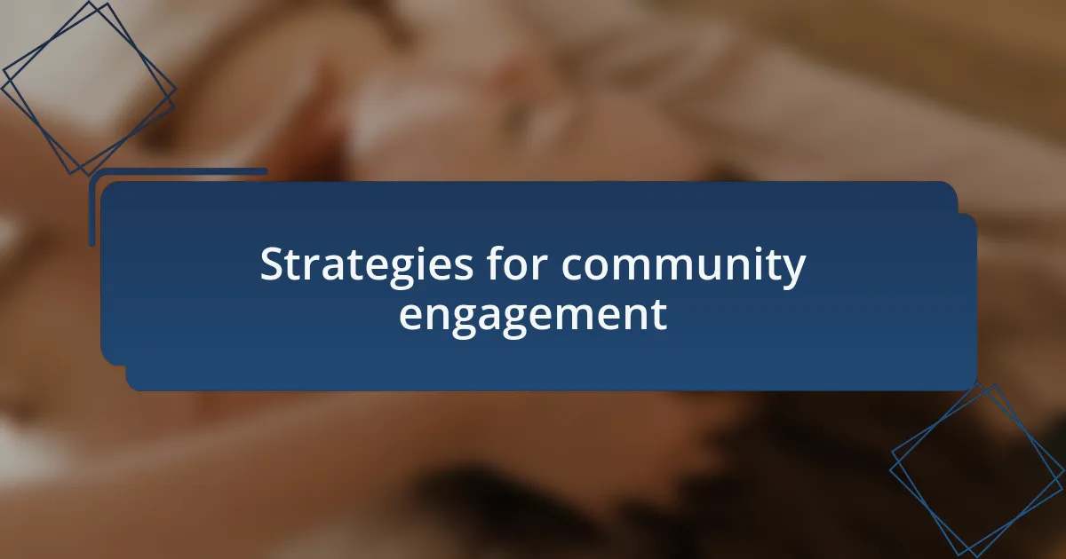 Strategies for community engagement