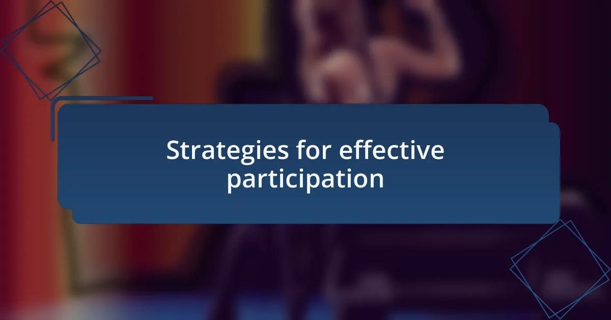 Strategies for effective participation