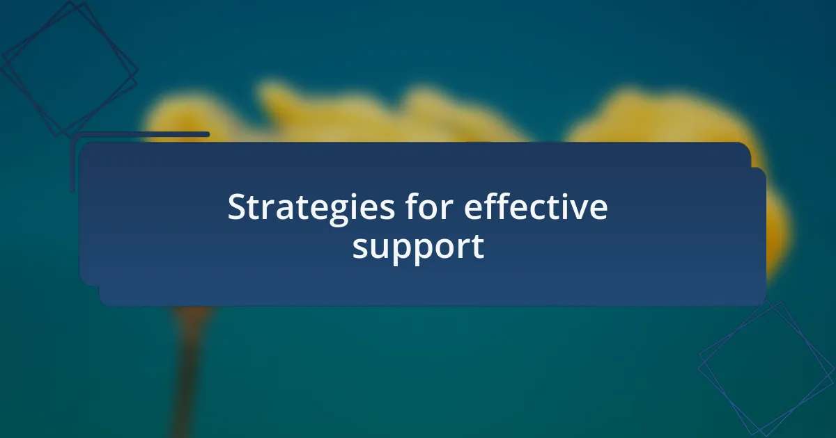 Strategies for effective support