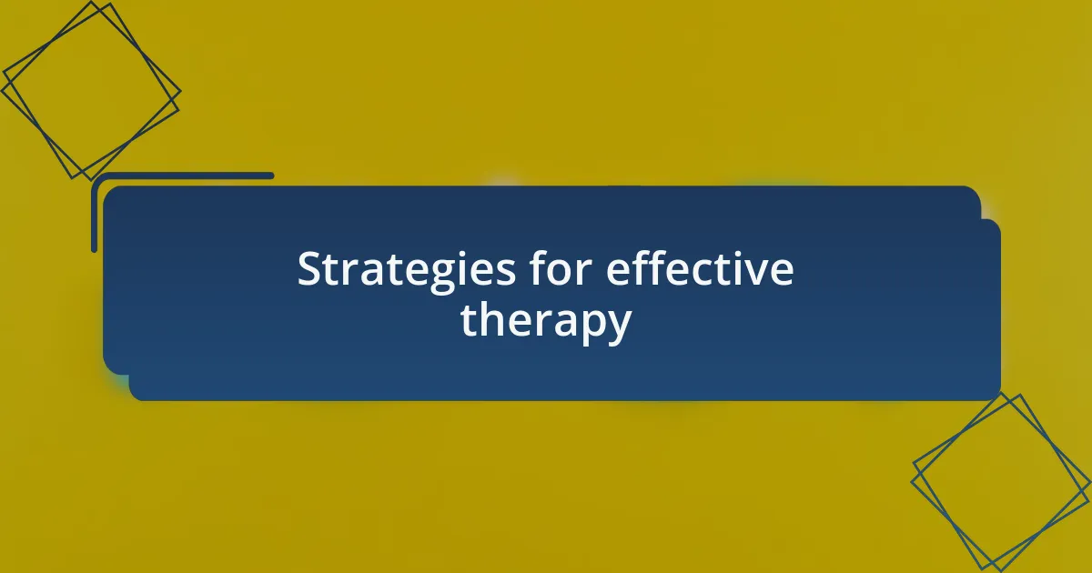 Strategies for effective therapy