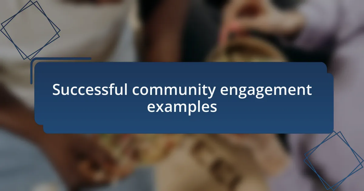 Successful community engagement examples