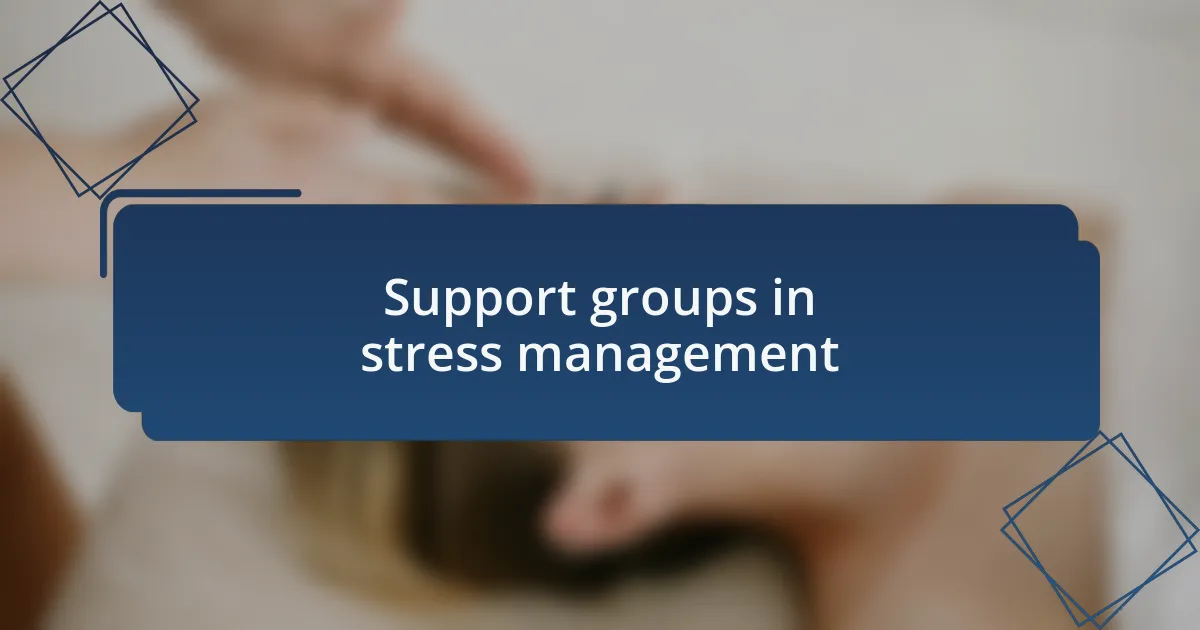 Support groups in stress management