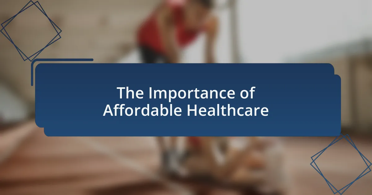 The Importance of Affordable Healthcare