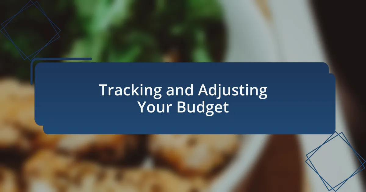 Tracking and Adjusting Your Budget