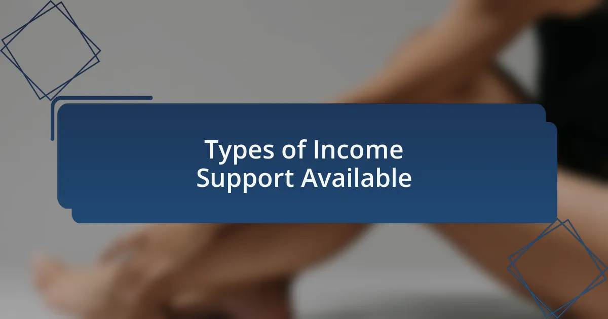 Types of Income Support Available
