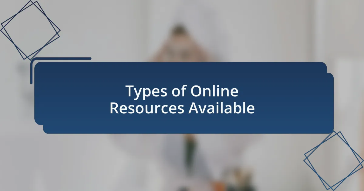 Types of Online Resources Available