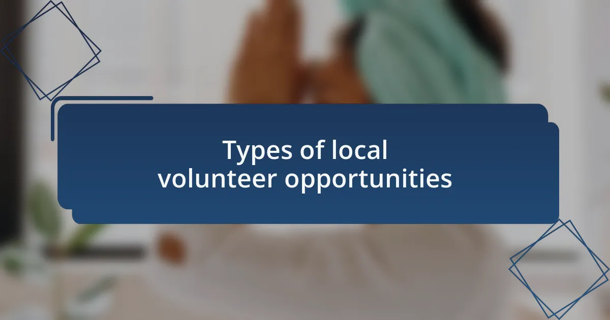 Types of local volunteer opportunities