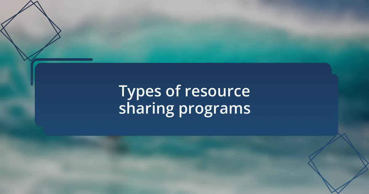 Types of resource sharing programs