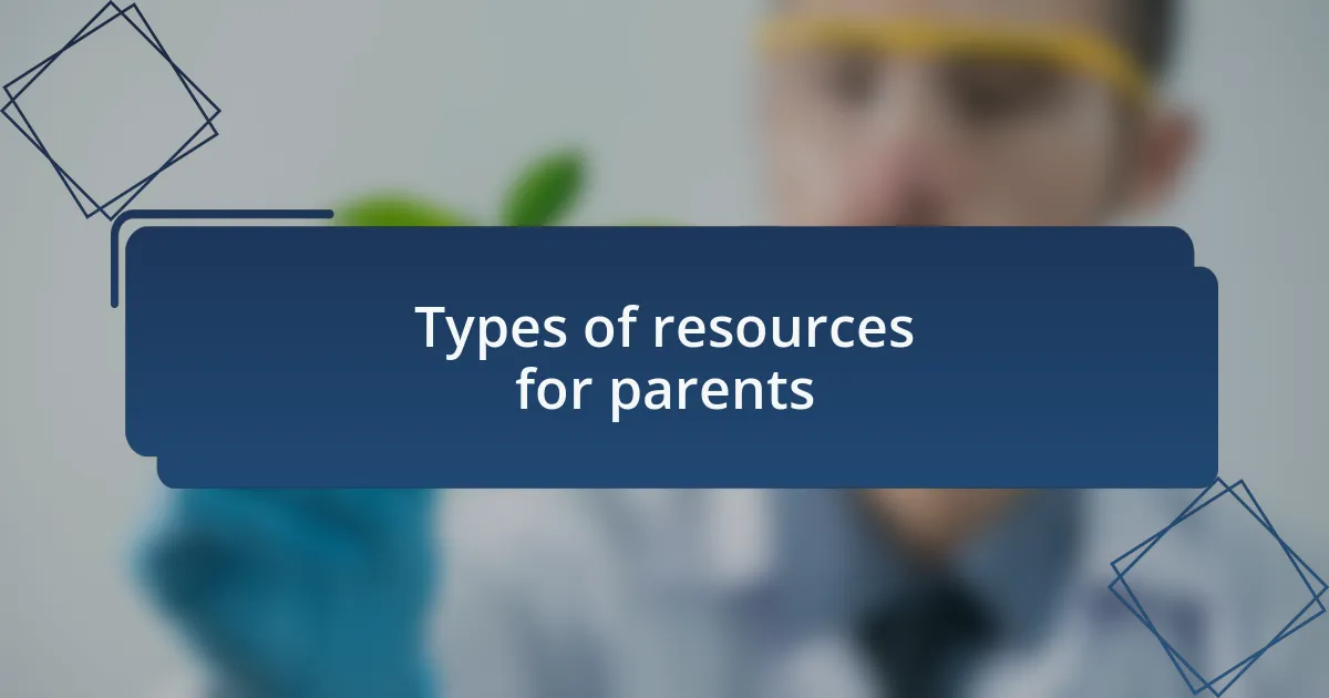 Types of resources for parents