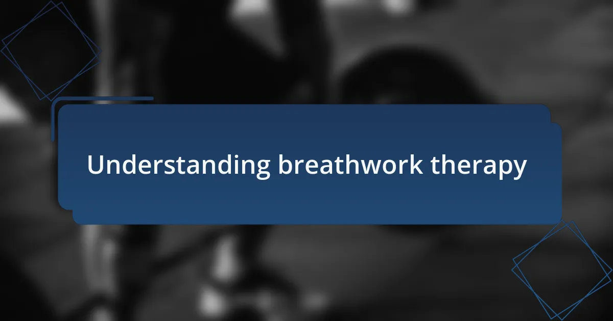 Understanding breathwork therapy